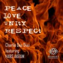 Charlie Dee Diaz, Habs Akram - Peace Love Unity Respect (feat. Habs Akram) (Extended)