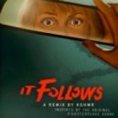 KSHMR & Disasterpeace - It Follows
