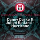 Danny Darko ft Julien Kelland - Hurricane ( Nikolay Titov Remix) (Remix)