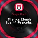 Sergio Demi - Mishka Ebash