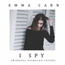 Emma Carn - I Spy (Mikhael Paskalev Cover)