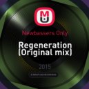 Newbassers Only - Regeneration (Original mix)