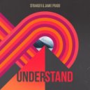 Stranger & Jamie Prado - Understand (Original Mix)