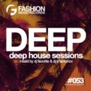 DJ Favorite & DJ Kharitonov - Deep House Sessions #053 ()