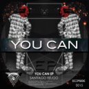 Santiago Feijoo, Jaime Cervantes - You Can (Jaime Cervantes Remix)