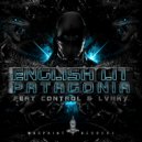English Lit, Control (US), LVNKY - Patagonia (feat. Control (US) & LVNKY) (Original Mix)