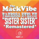 Mack Vibe (Al Mack), Vanessa Evelyn, James Christian - Sister Sister