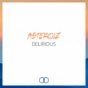 Asteroiz - Delirious (Original Mix)