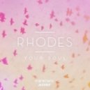 Rhodes - Your Soul