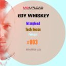 Edy Whiskey - Mixupload Tech House Podcast #003 (November 2015)