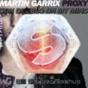 Don Diablo vs Martin Garrix - Proxy On My Mind (EDM District Mashup)