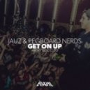 Jauz & Pegboard Nerds - Get On Up (Awal Bootleg)