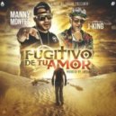 Manny Montes Ft. J King - Fugitivo De Tu Amor (Original mix)