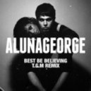 AlunaGeorge - Best Be Believing