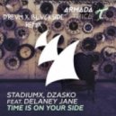 Stadiumx & Dzasko Feat. Delaney Jane - Time Is On Your Side