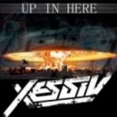 Xessiv - Up In Here