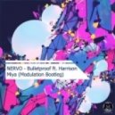 Nervo feat. Harrison Miya - Bulletproof