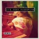 Mikii - I've Been Wandering