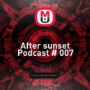 Redvi - After sunset Podcast # 007