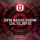DJ VINI - DFM RADIO SHOW (24.10.2015)