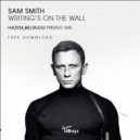 Sam Smith - Writing\'s On The Wall ( (Hazem Beltagui Private Mix)
