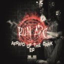Run APC - Afraid Of The Dark (Original Mix)