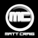 Matt Craig & Chris Gresswell - Make My Day (Original mix)