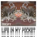 OSCIFY - Life in My Pocket