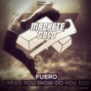 Fuero - I Need You (How Do You Do) (Original Mix)