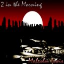 Malcolm Lewis - 2 in the Morning