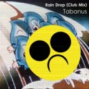 Tabanus - Rain Drop (Club Mix)