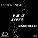Groenendal - Major Det (Original Mix)