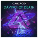 Cancroid - Davinci of Death (Original Mix)