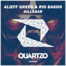 Alieff Green, Rio Bakoo - Killasar (Original Mix)