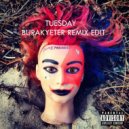 Burak Yeter Ft.Danelle Sandoval - Tuesday (ILOVEMAKONNEN)