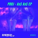 Proj - As$ As$ (Original mix)