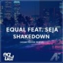 Equal - Shakedown (Adam Foster\'s NYC to MIA Remix)