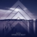 Max River - Spend The Night