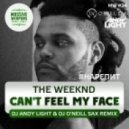 The Weeknd - Can\'t Feel My Face (Dj Andy Light feat. Dj O\'Neill Sax Remix)