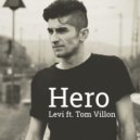 Levi feat. Tom Villon - Hero