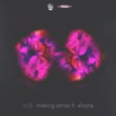 Heart Broke Ft. Aloyna - Making Sense