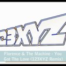 Florence & The Machine - - You've Got the Love