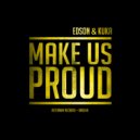 Edson & Kuka - Make Us Proud (Original Mix)