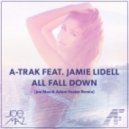 A-Trak feat. Jamie Lidell - We All Fall Down (Joe Maz & Adam Foster Remix)