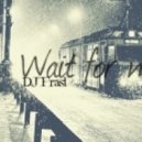 DJ Frasl - Wait For Me