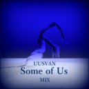 UUSVAN - Some of Us ()
