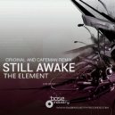 The Element, Cafeman - Still Awake
