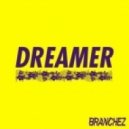 Branchez - Dreamer (feat. Santell)