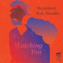 Mentalcut feat. Rosalie. - Watching You (2X2A Remix)