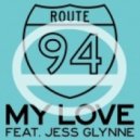 Route 94 feat. Jess Glynne - My Love (N3twork Remix)
